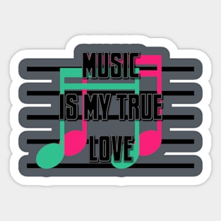 music is my true love Sticker